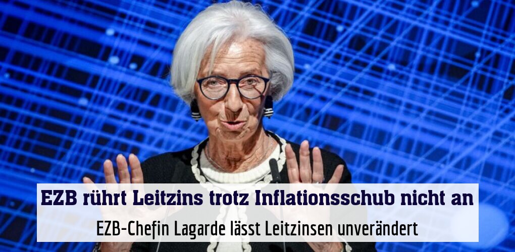 EZB-Chefin Lagarde lässt Leitzinsen unverändert