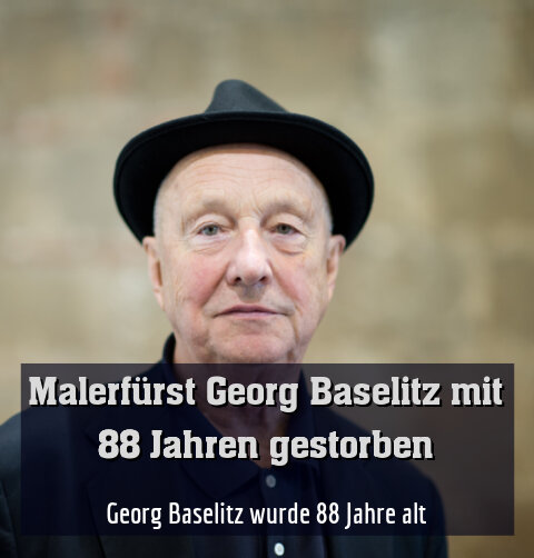Georg Baselitz wurde 88 Jahre alt