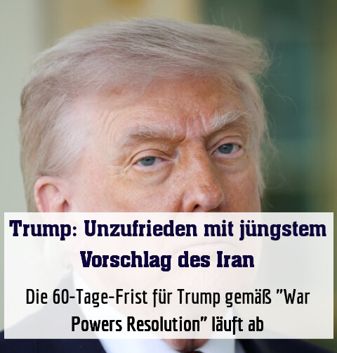 Die 60-Tage-Frist für Trump gemäß "War Powers Resolution" läuft ab
