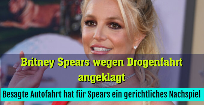 Besagte Autofahrt hat für Spears ein gerichtliches Nachspiel