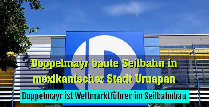 Doppelmayr ist Weltmarktführer im Seilbahnbau