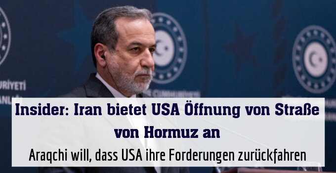 Araqchi will, dass USA ihre Forderungen zurückfahren