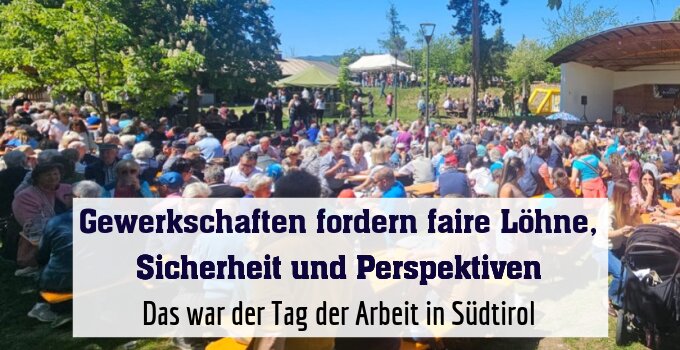 Das war der Tag der Arbeit in Südtirol
