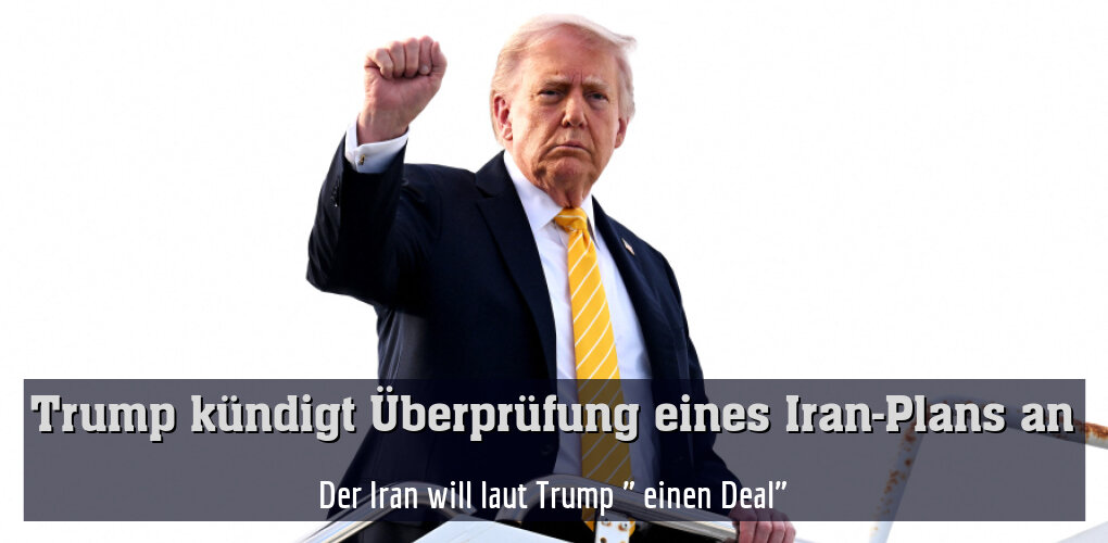 Der Iran will laut Trump " einen Deal"