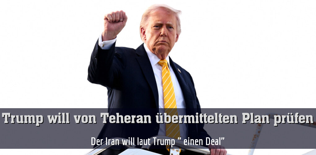 Der Iran will laut Trump " einen Deal"