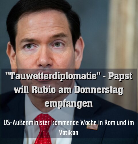 US-Außenminister kommende Woche in Rom und im Vatikan