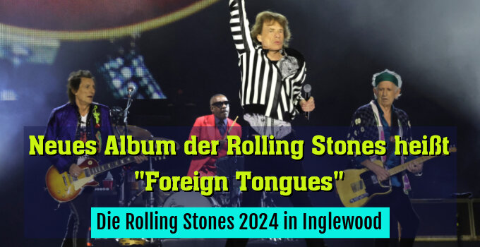 Die Rolling Stones 2024 in Inglewood