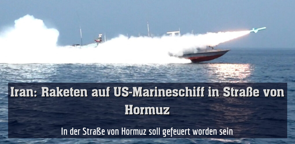 In der Straße von Hormuz soll gefeuert worden sein