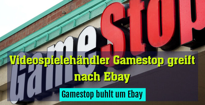 Gamestop buhlt um Ebay