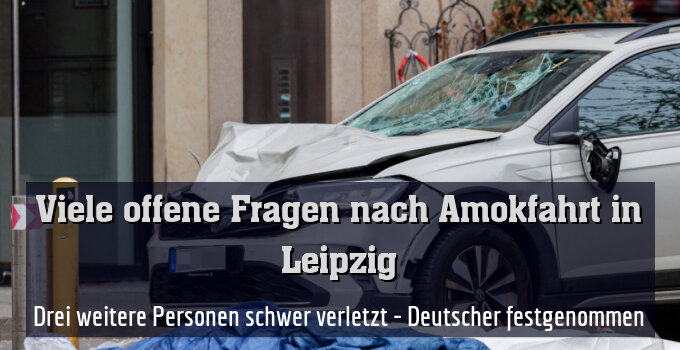 Drei weitere Personen schwer verletzt - Deutscher festgenommen