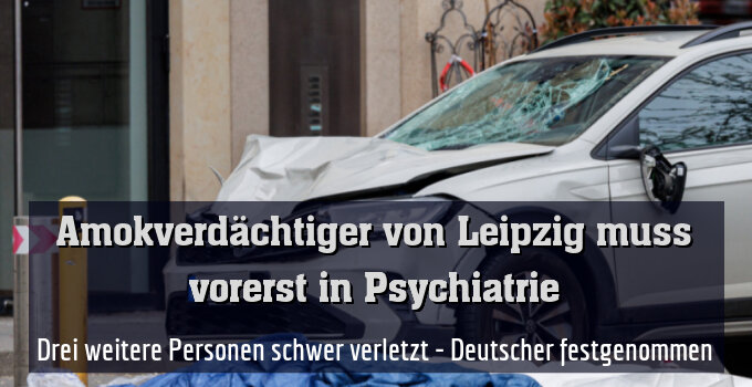 Drei weitere Personen schwer verletzt - Deutscher festgenommen