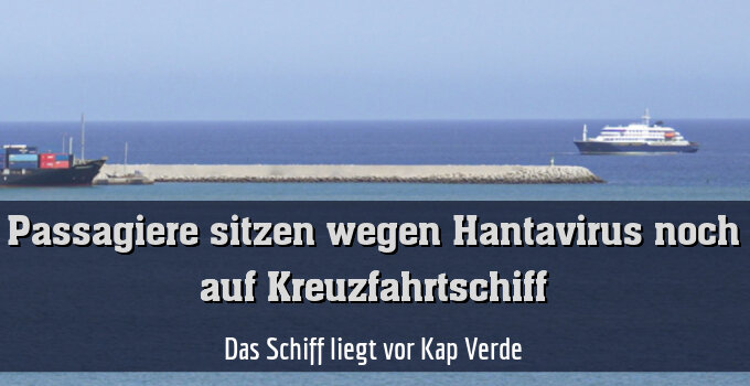 Das Schiff liegt vor Kap Verde