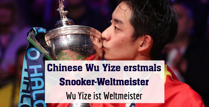 Wu Yize ist Weltmeister