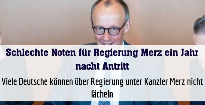 Viele Deutsche können über Regierung unter Kanzler Merz nicht lächeln