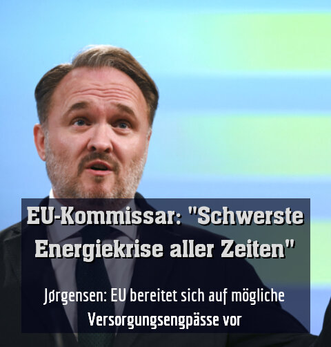 Jørgensen: EU bereitet sich auf mögliche Versorgungsengpässe vor