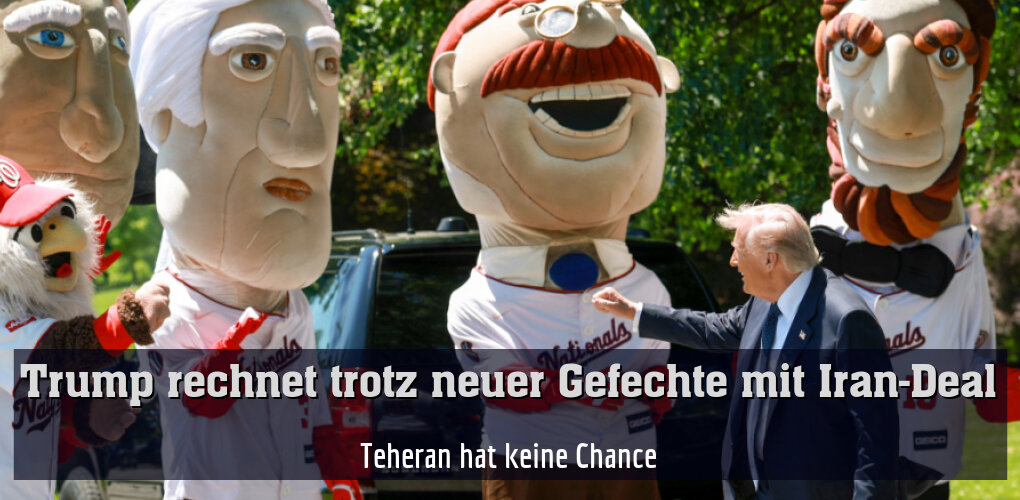 Teheran hat keine Chance, so Trump