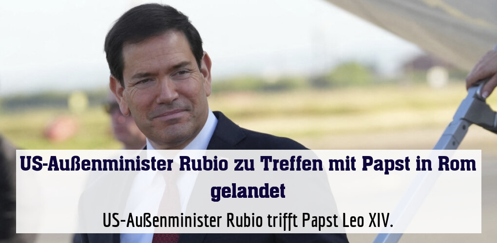 US-Außenminister Rubio trifft Papst Leo XIV.