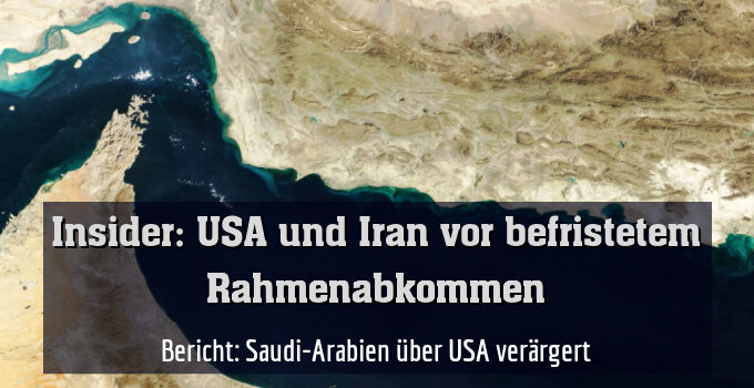 Bericht: Saudi-Arabien über USA verärgert