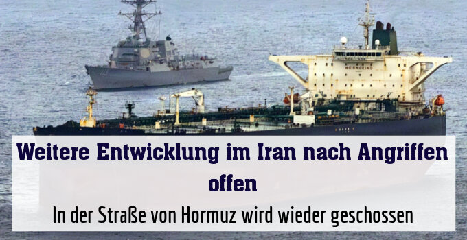 Lage in der Straße von Hormuz bleibt gefährlich
