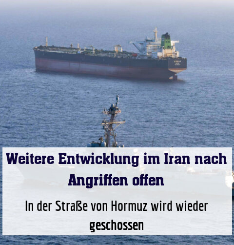 Lage in der Straße von Hormuz bleibt gefährlich