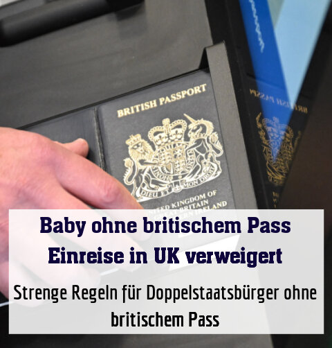 Strenge Regeln für Doppelstaatsbürger ohne britischem Pass