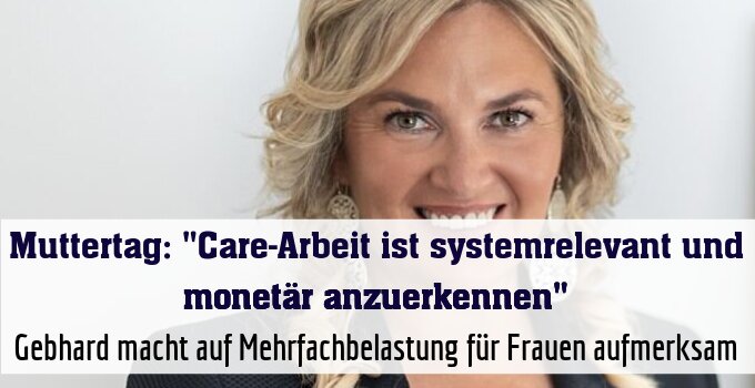 Gebhard macht auf Mehrfachbelastung für Frauen aufmerksam