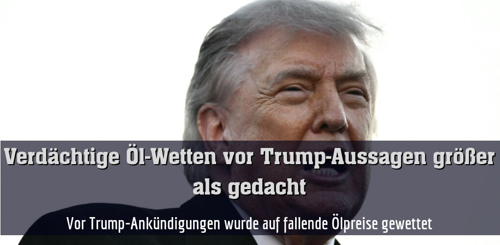 Vor Trump-Ankündigungen wurde auf fallende Ölpreise gewettet