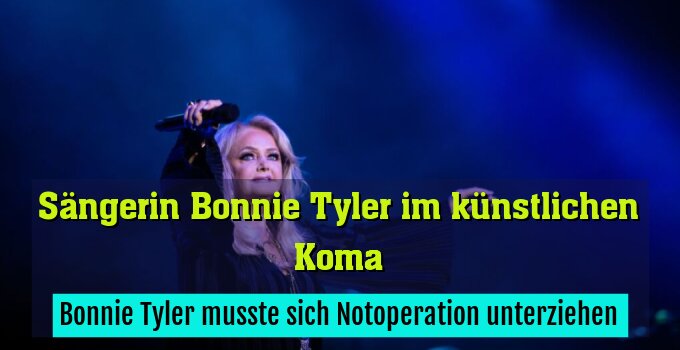 Bonnie Tyler musste sich Notoperation unterziehen