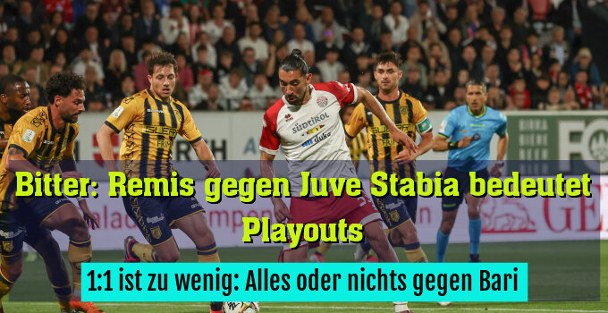 1:1 ist zu wenig: Alles oder nichts gegen Bari
