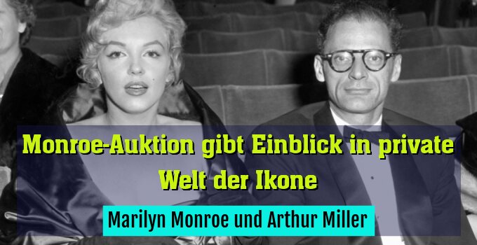 Marilyn Monroe und Arthur Miller