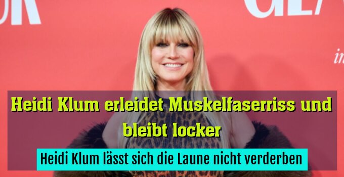Heidi Klum lässt sich die Laune nicht verderben