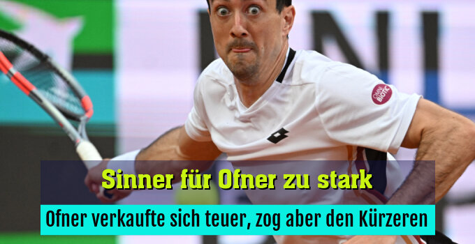 Ofner verkaufte sich teuer, zog aber den Kürzeren