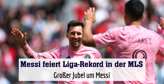 Großer Jubel um Messi