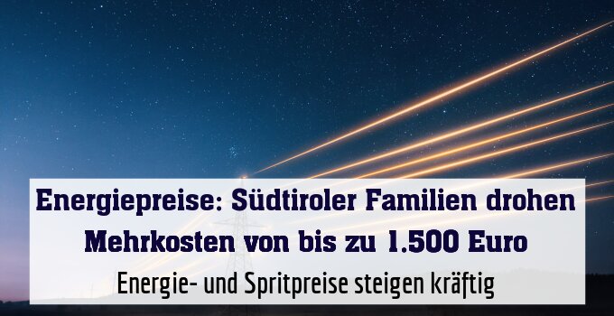 Energie- und Spritpreise steigen kräftig