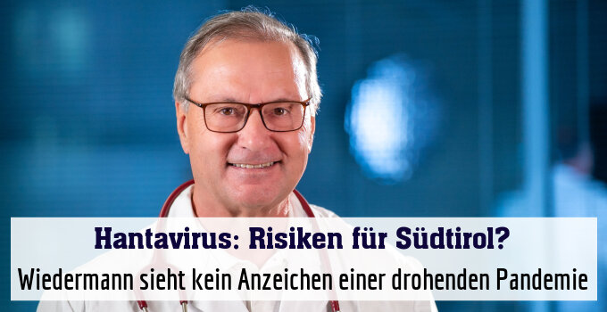 Wiedermann sieht kein Anzeichen einer drohenden Pandemie