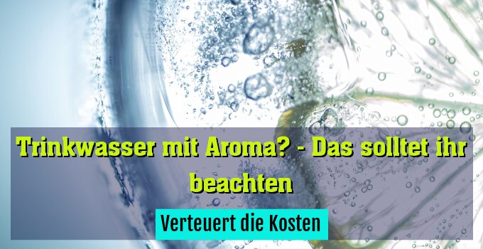 Verteuert die Kosten