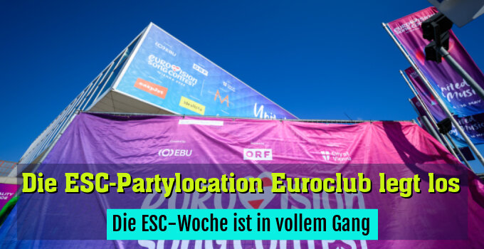 Die ESC-Woche ist in vollem Gang