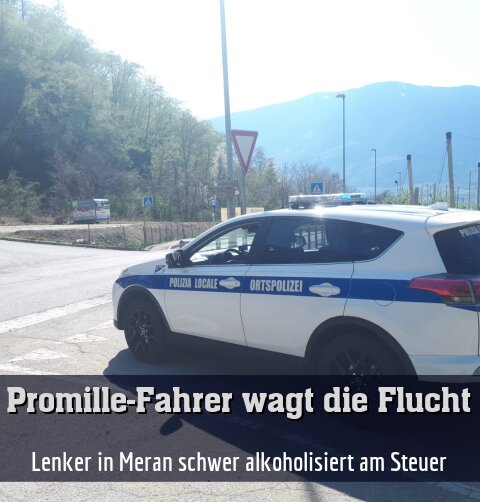 Lenker in Meran schwer alkoholisiert am Steuer