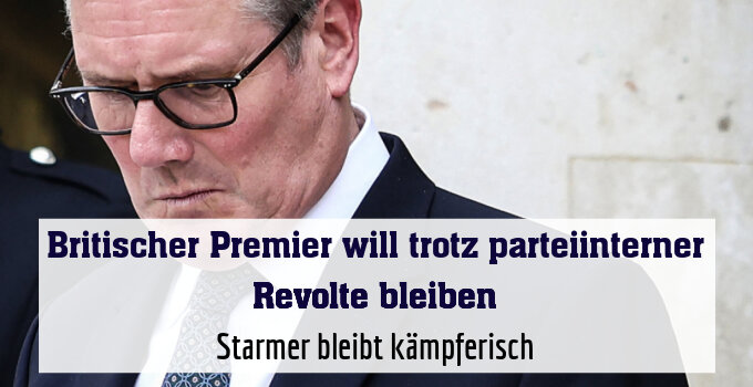 Starmer bleibt kämpferisch