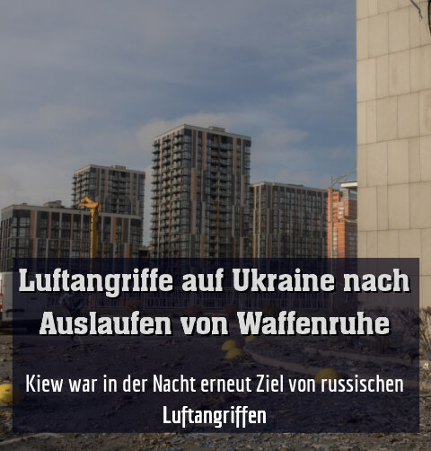 Kiew war in der Nacht erneut Ziel von russischen Luftangriffen