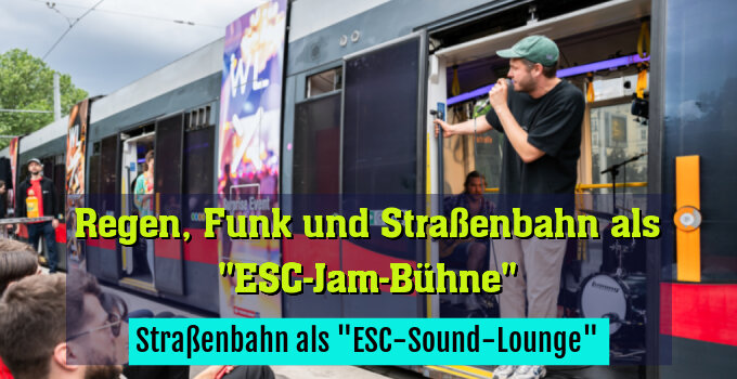 Straßenbahn als "ESC-Sound-Lounge"