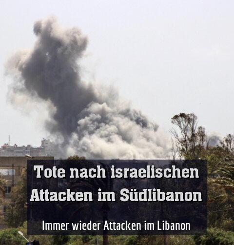 Immer wieder Attacken im Libanon