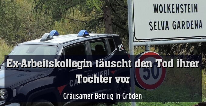 Grausamer Betrug in Gröden
