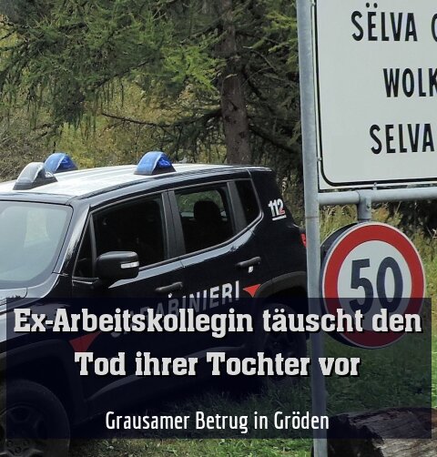 Grausamer Betrug in Gröden