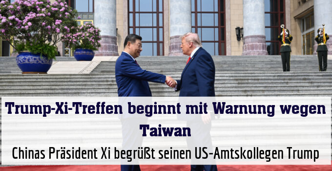 Chinas Präsident Xi begrüßt seinen US-Amtskollegen Trump