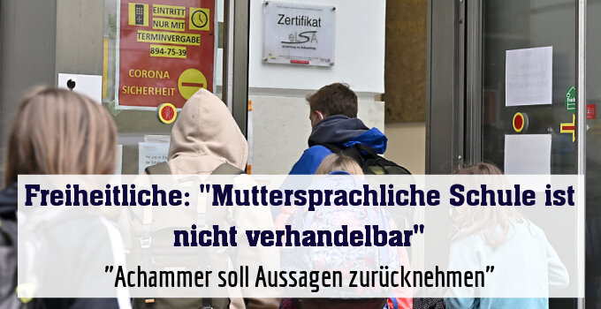 "Achammer soll Aussagen zurücknehmen"