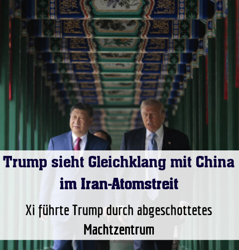 Xi führte Trump durch abgeschottetes Machtzentrum