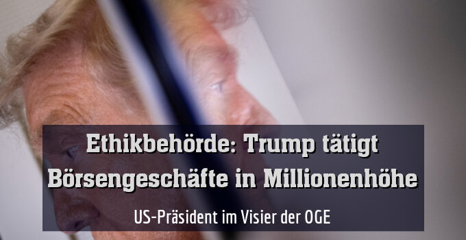 US-Präsident im Visier der OGE