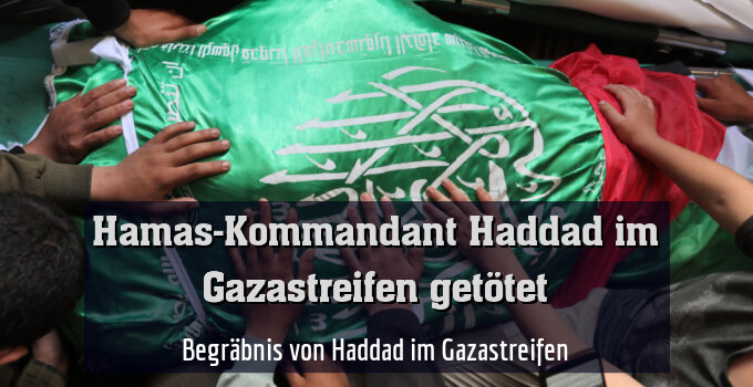 Begräbnis von Haddad im Gazastreifen