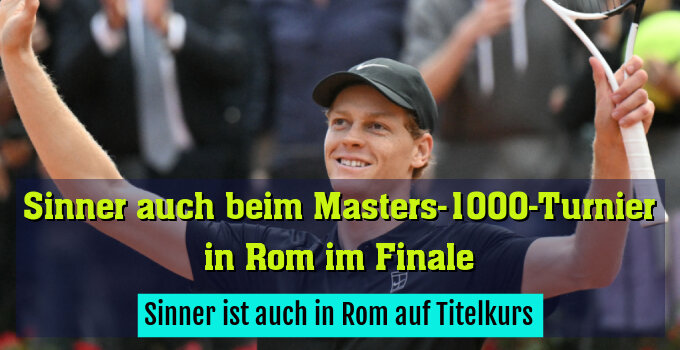 Sinner ist auch in Rom auf Titelkurs